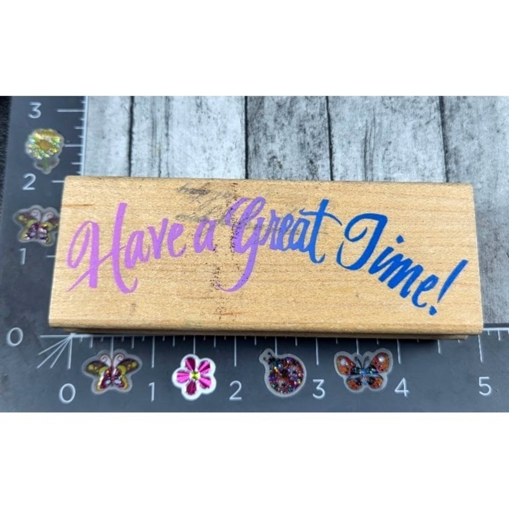 Rubber Stampede Have A Great Time! 1996 Rubber Stamp Wood #R75